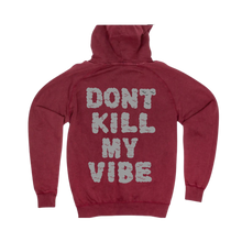 Load image into Gallery viewer, HIBEAR Exclusive &quot;Dont Kill My Vibe&quot; Vintage Maroon Hoodie!
